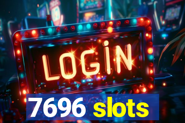 7696 slots